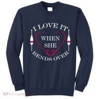 Love It When She Bends Over Funny Fishing Sweatshirt thumb 0