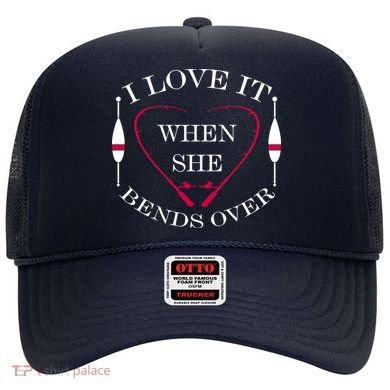 Love It When She Bends Over Funny Fishing Hat