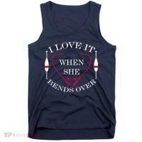Love It When She Bends Over Funny Fishing Tank Top thumb 0