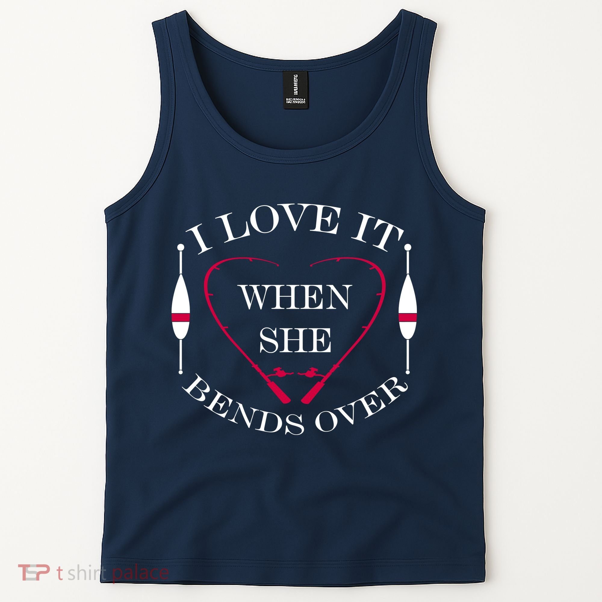 Love It When She Bends Over Funny Fishing Tank Top