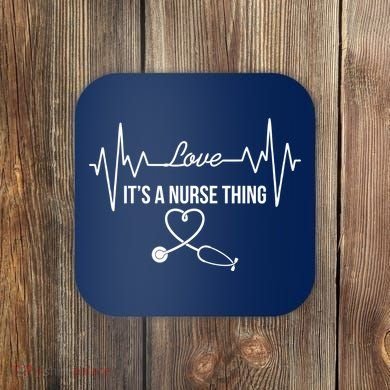 Love It's A Nurse Thing Stethoscop Heartbeat Heart Coaster
