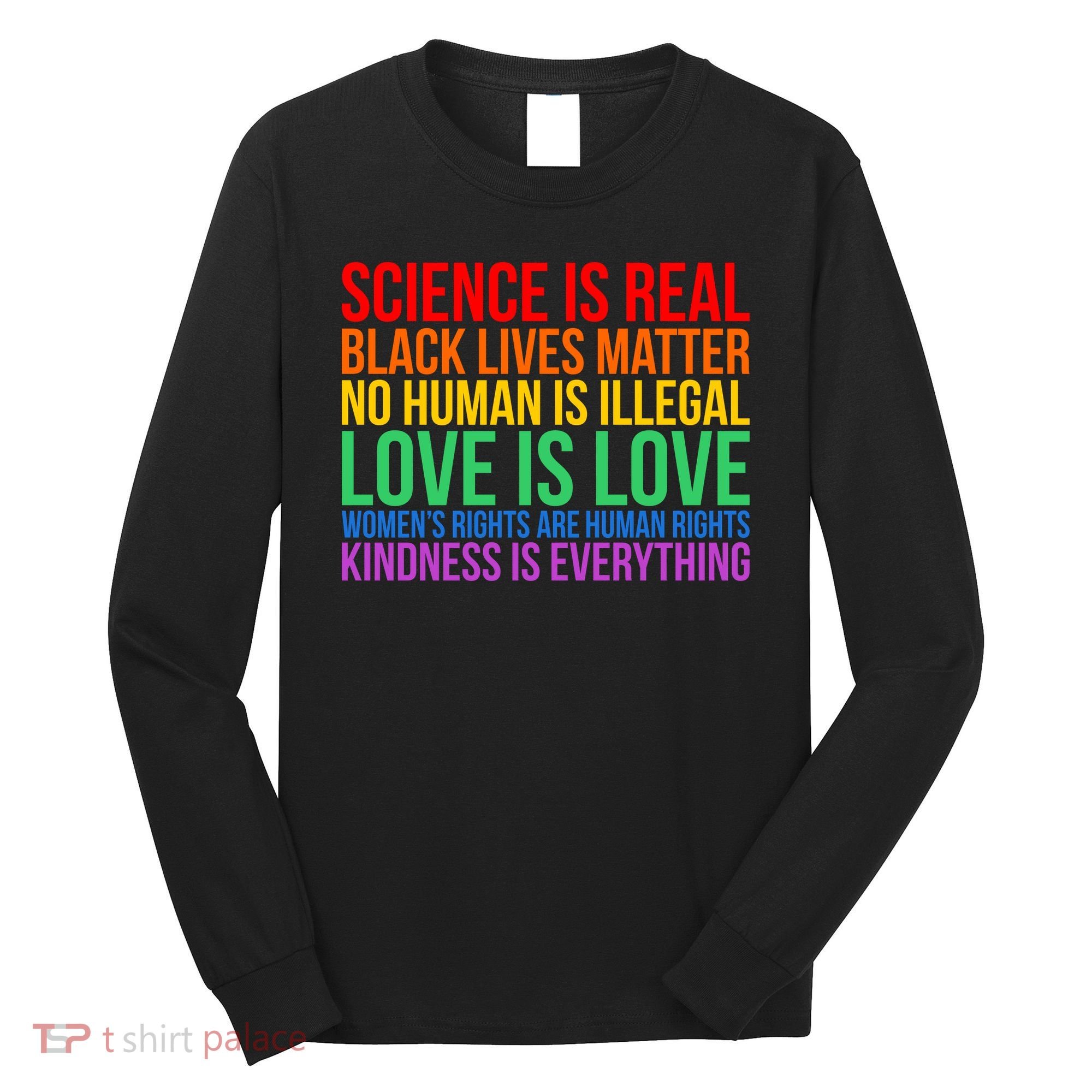Love Kindness Science Black Lives LGBT Equality Long Sleeve Shirt