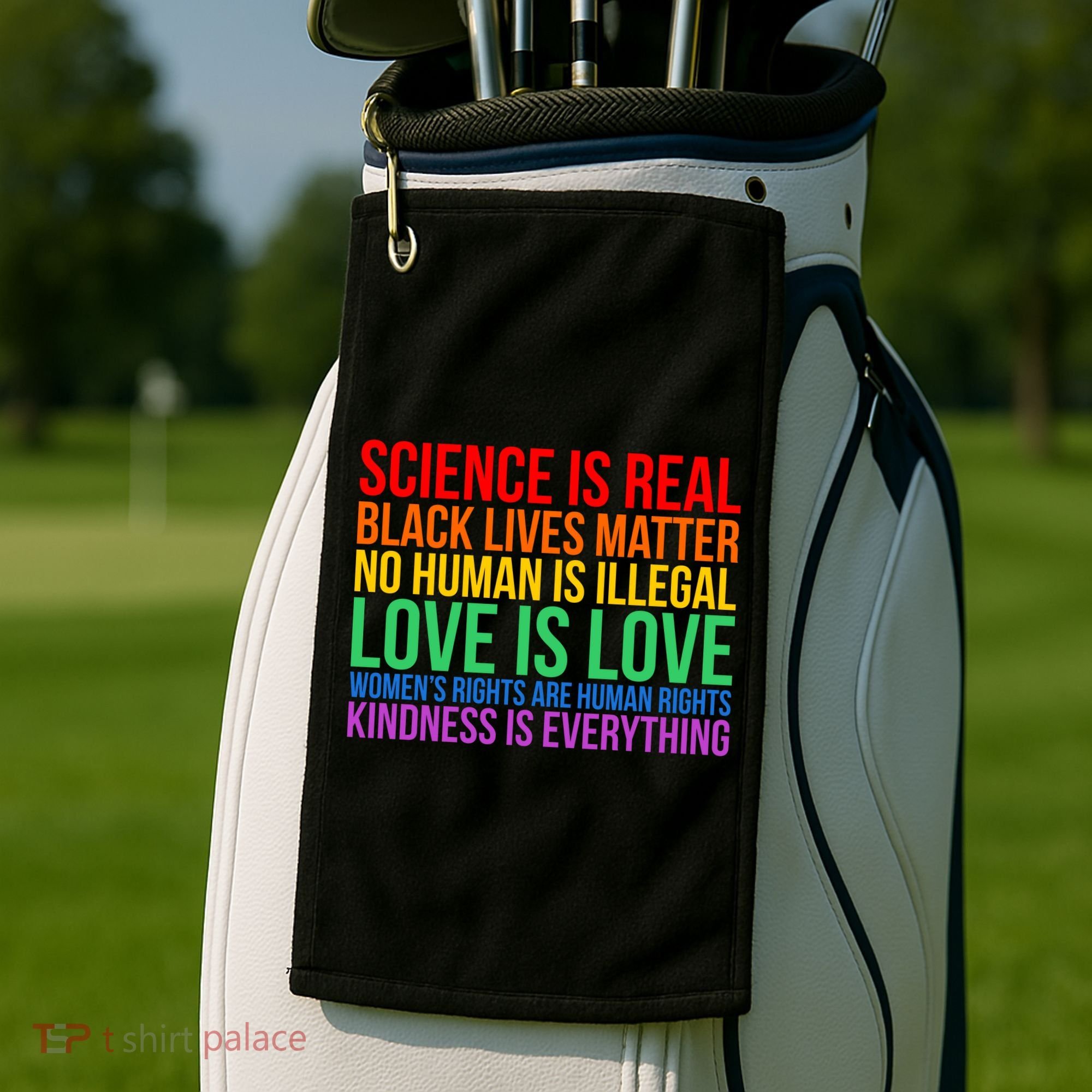 Love Kindness Science Black Lives LGBT Equality Golf Towel