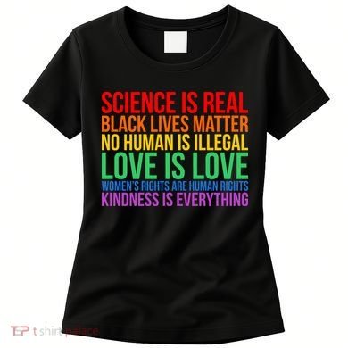 Love Kindness Science Black Lives LGBT Equality Women's T-Shirt