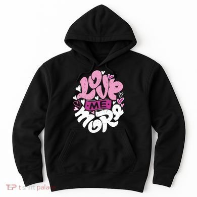 Love Me More Cute Hearts Hoodie