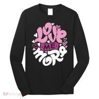 Love Me More Cute Hearts Long Sleeve Shirt thumb 0