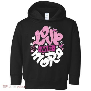 Love Me More Cute Hearts Toddler Hoodie