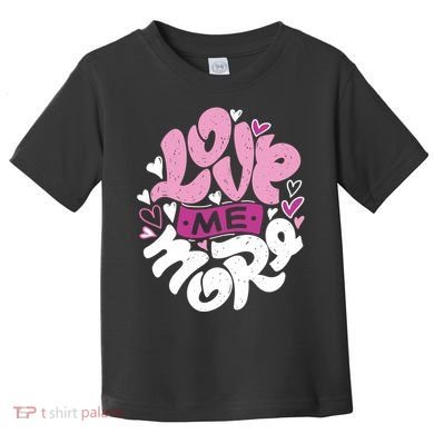 Love Me More Cute Hearts Toddler T-Shirt
