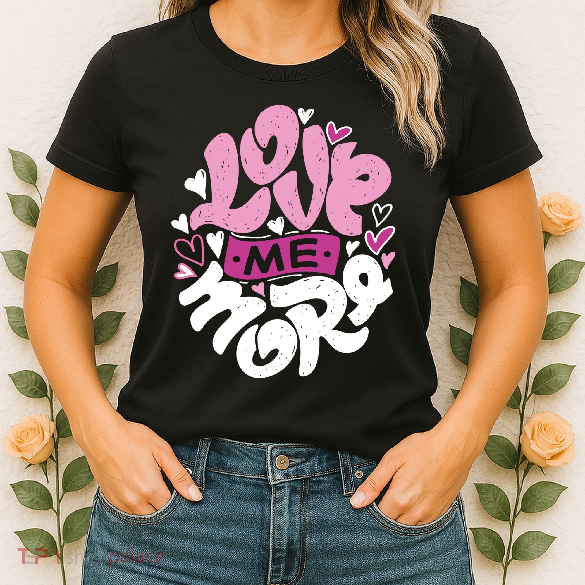 Love Me More Cute Hearts Women's T-Shirt