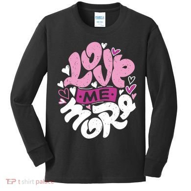 Love Me More Cute Hearts Kids Long Sleeve Shirt
