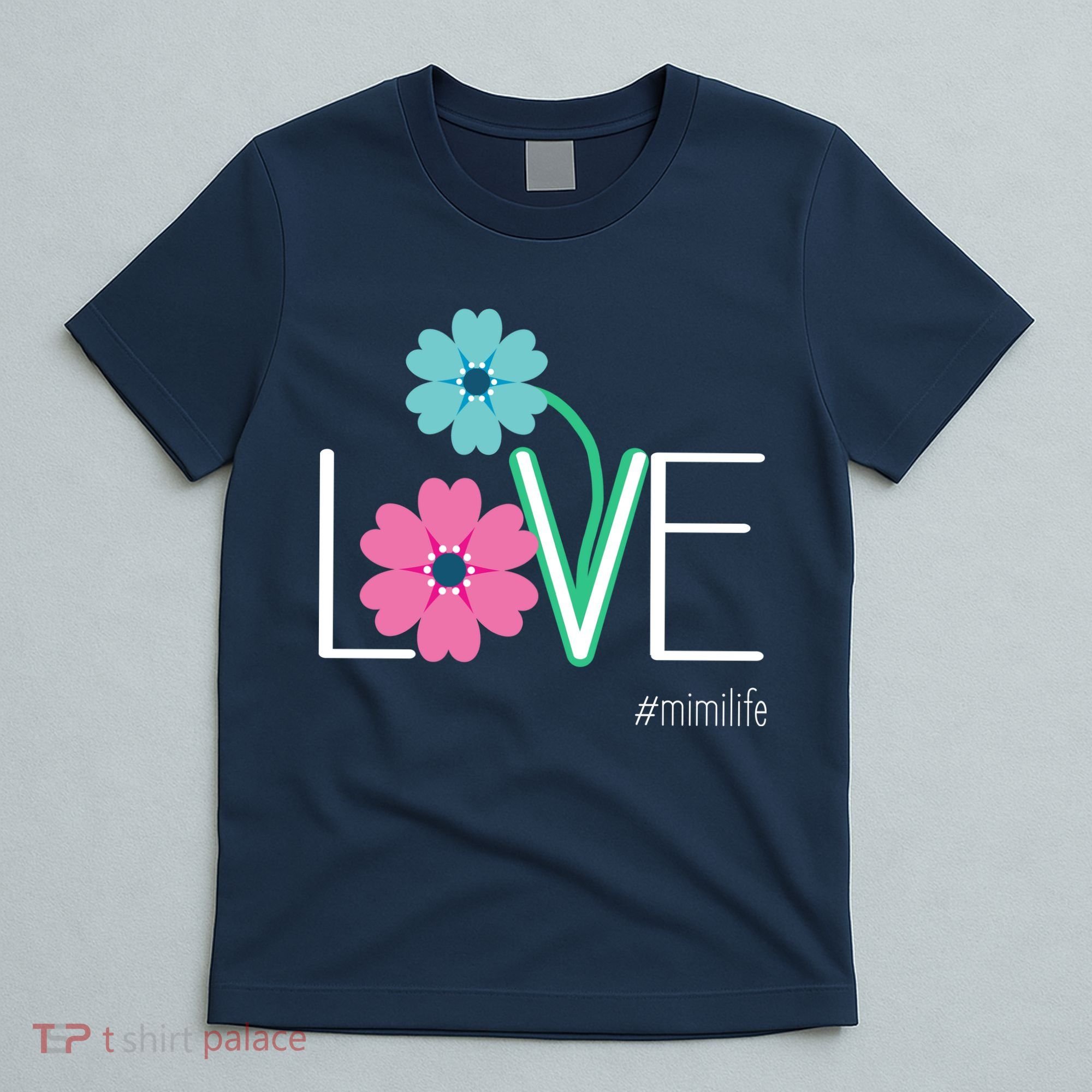 Love Mimi Flower MimiLife T-Shirt