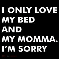 Love My Bed And Momma I'm Sorry Women's Hoodie thumb 2