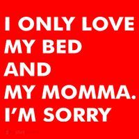 Love My Bed And Momma I'm Sorry Long Sleeve Shirt thumb 2