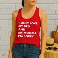 Love My Bed And Momma I'm Sorry Women's Tank Top thumb 2