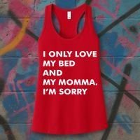 Love My Bed And Momma I'm Sorry Women's Tank Top thumb 3
