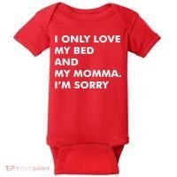 Love My Bed And Momma I'm Sorry Baby Bodysuit thumb 0