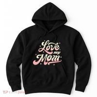 Love My Mom Hoodie thumb 0