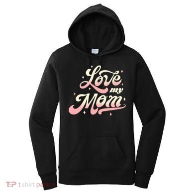 Love My Mom Women's Hoodie