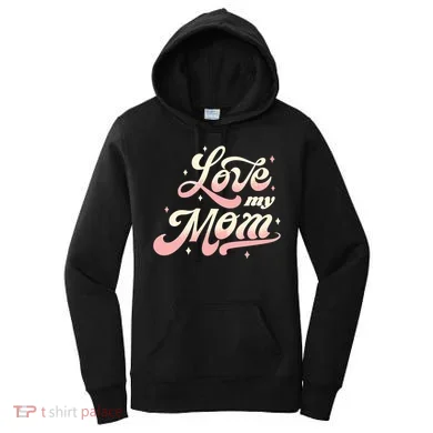 Love My Mom Women's Hoodie