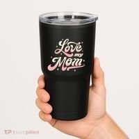 Love My Mom Tumbler thumb 2