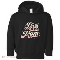 Love My Mom Toddler Hoodie thumb 0