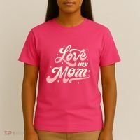 Love My Mom T-Shirt thumb 4