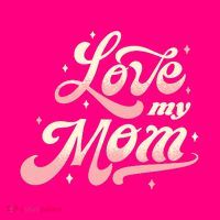 Love My Mom Women's T-Shirt thumb 6