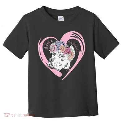 Love My Pitbull Toddler T-Shirt