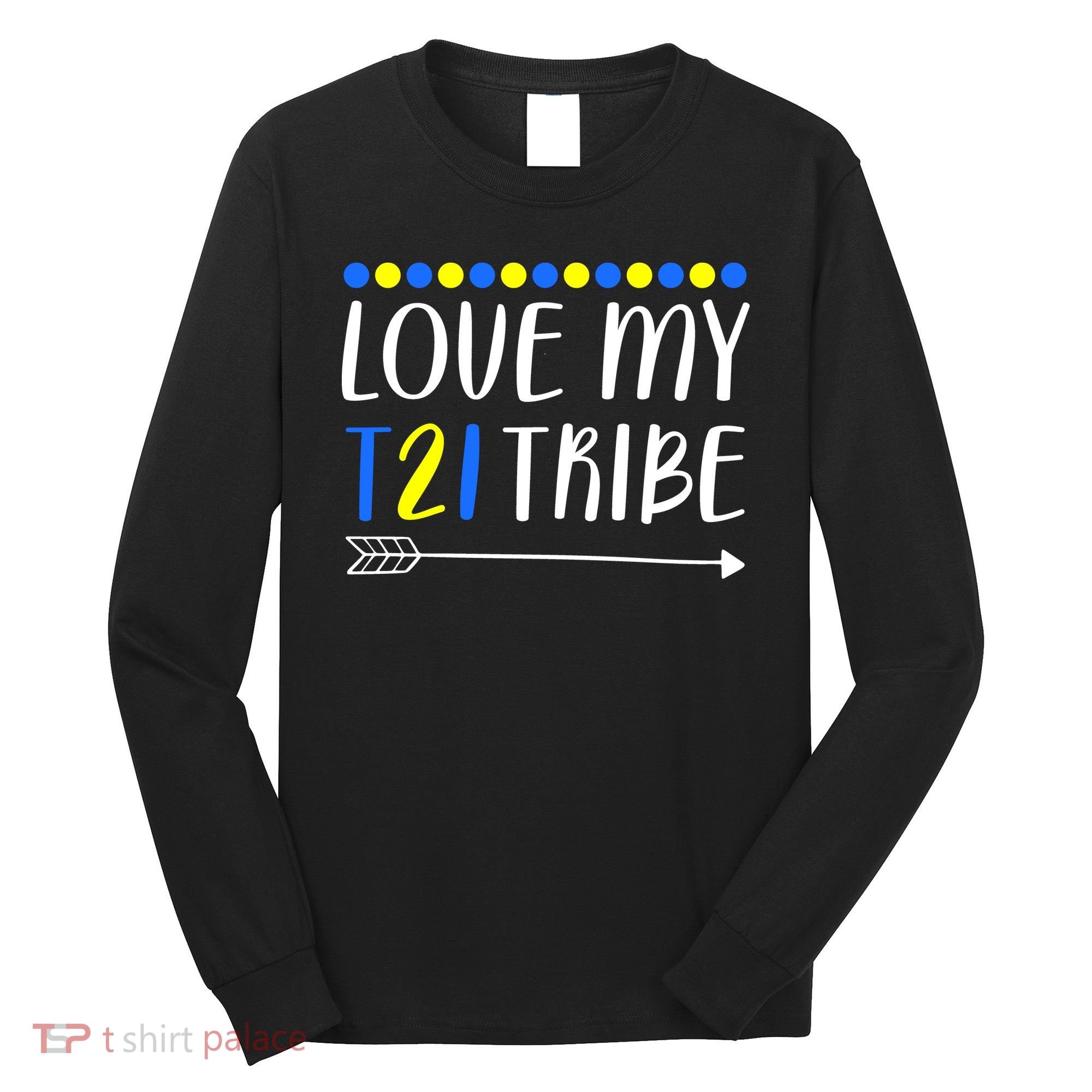 Love My T21 Tribe Down Syndrome Arrow Long Sleeve Shirt