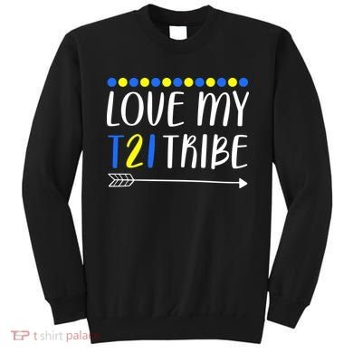 Love My T21 Tribe Down Syndrome Arrow Sweatshirt