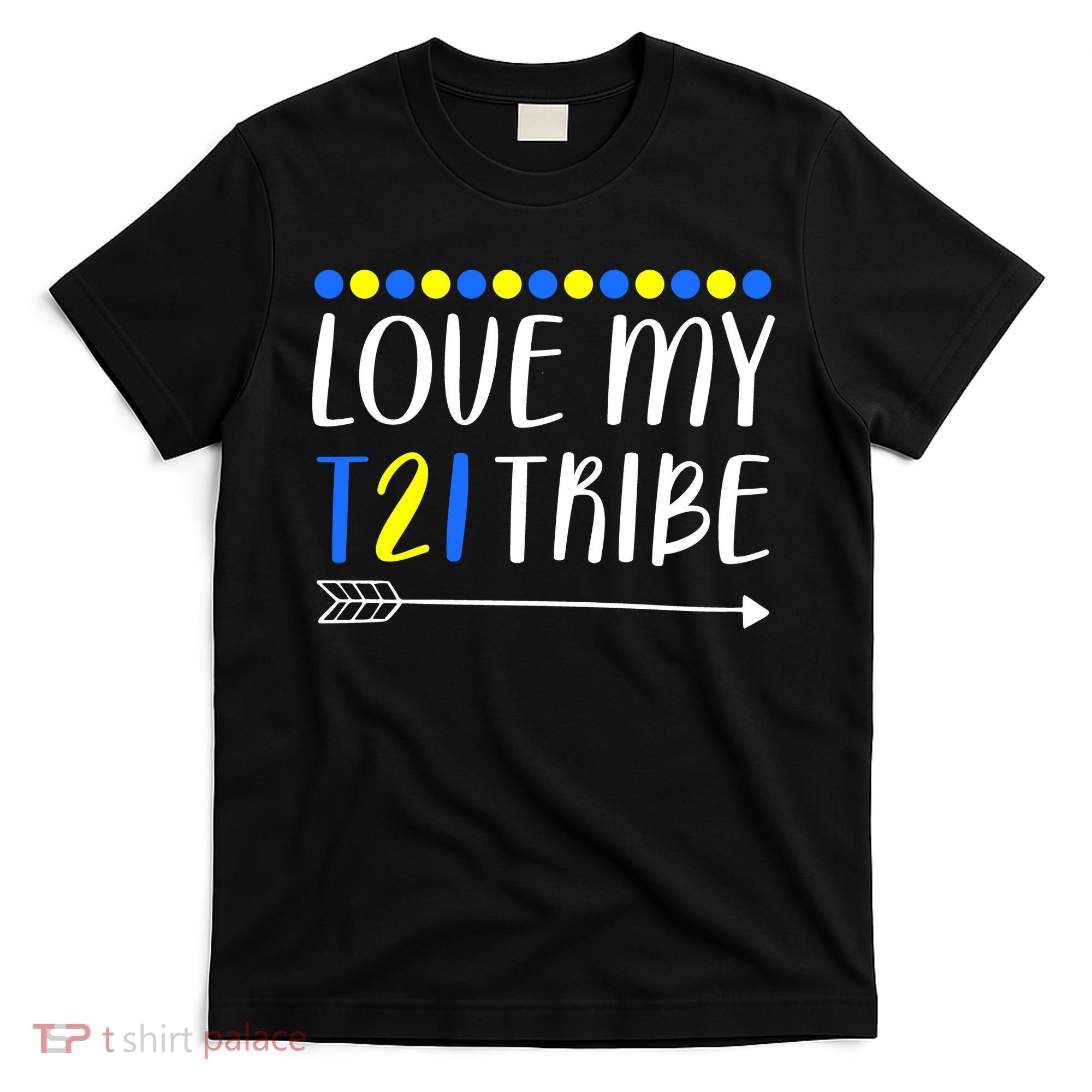 Love My T21 Tribe Down Syndrome Arrow T-Shirt