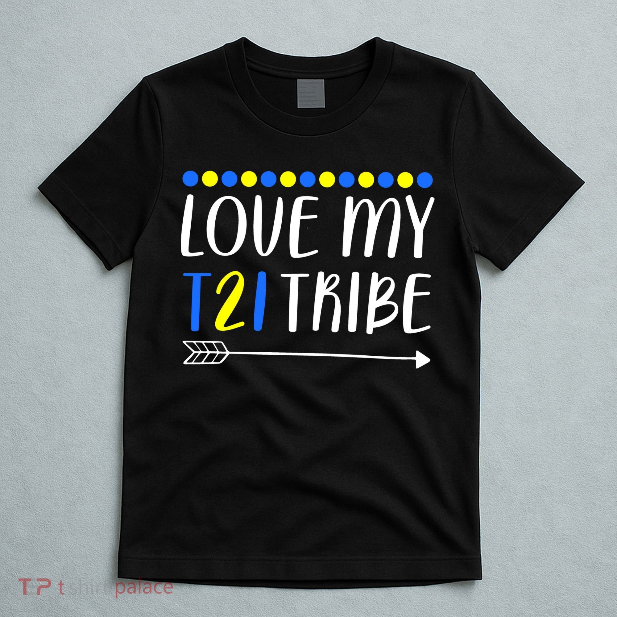 Love My T21 Tribe Down Syndrome Arrow T-Shirt