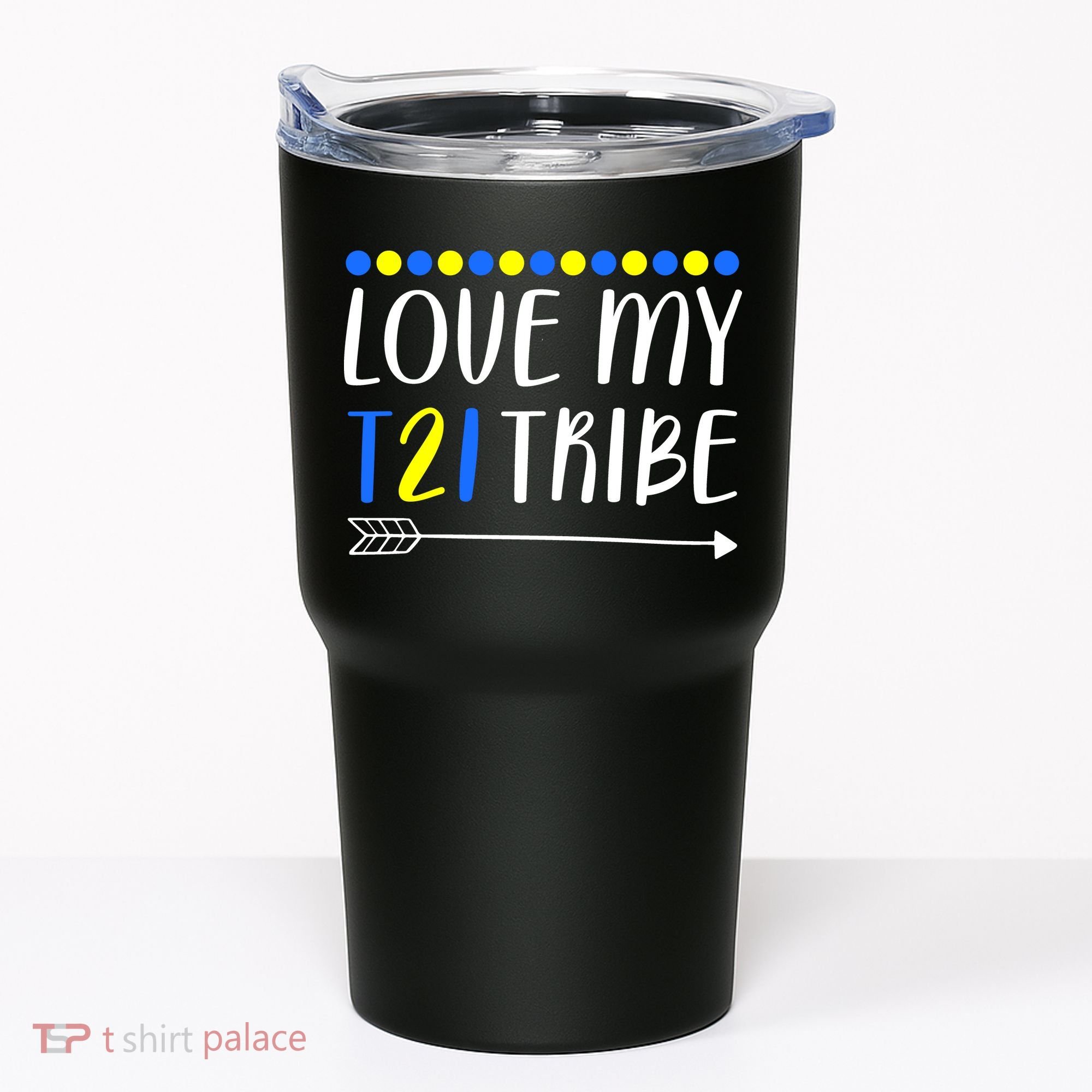 Love My T21 Tribe Down Syndrome Arrow Tumbler