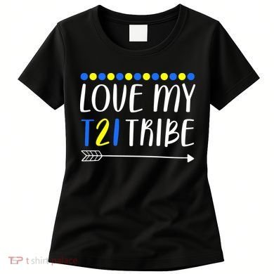 Love My T21 Tribe Down Syndrome Arrow Women's T-Shirt