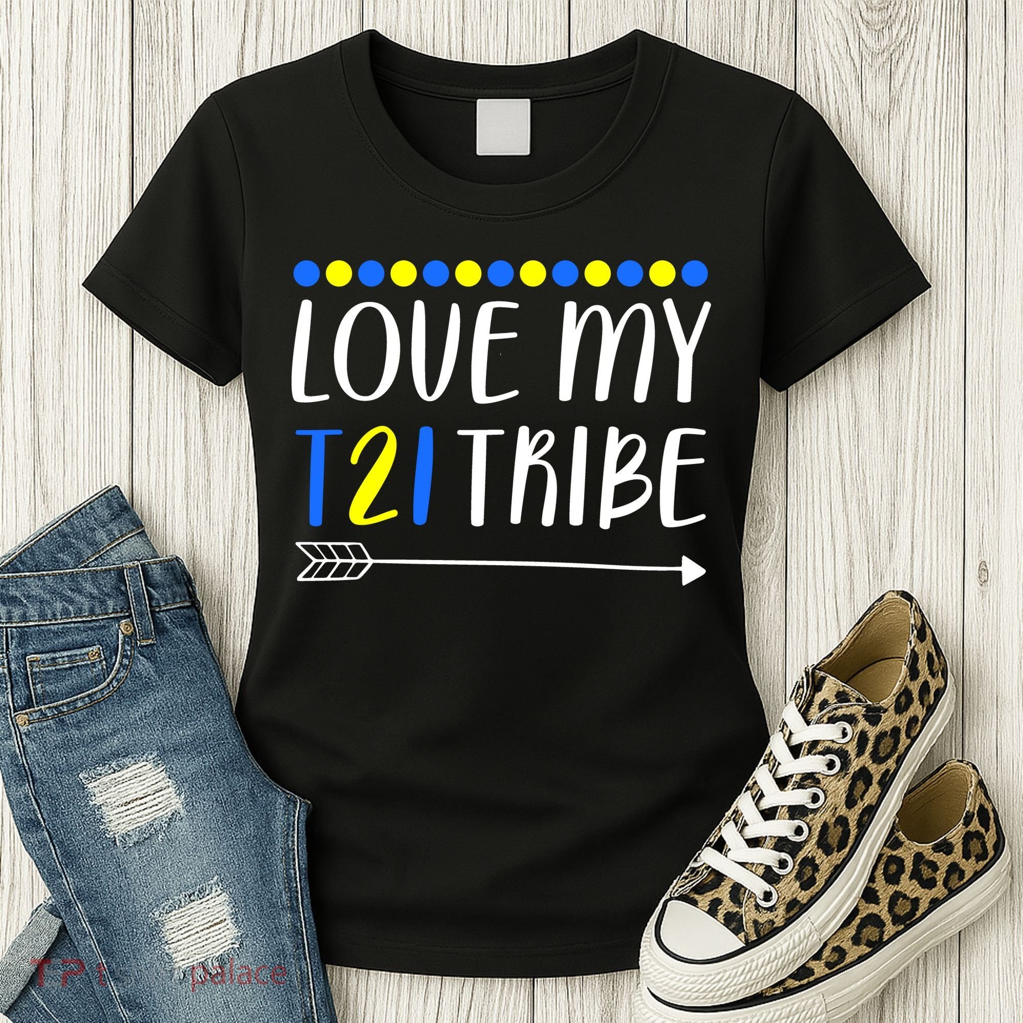 Love My T21 Tribe Down Syndrome Arrow Women's T-Shirt