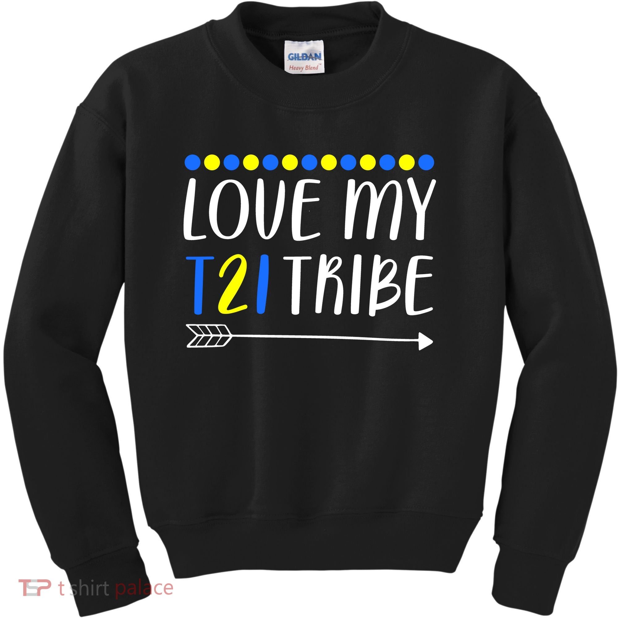 Love My T21 Tribe Down Syndrome Arrow Kids Sweatshirt