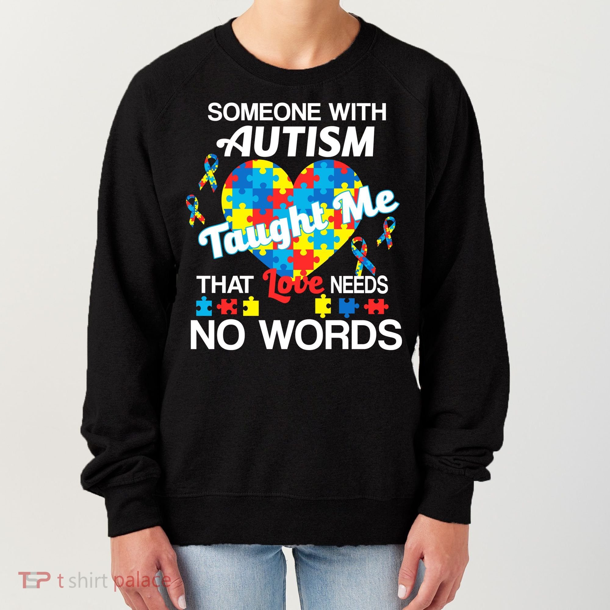 Love Needs No Words Autism Awareness  Women's Sweatshirt