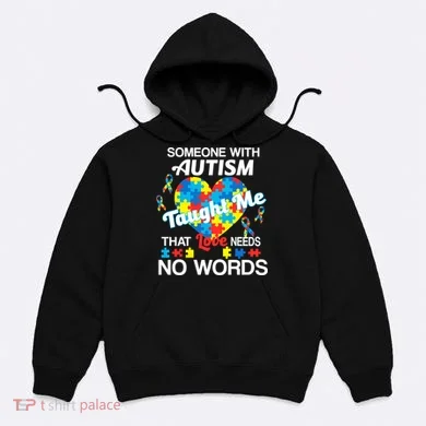 Love Needs No Words Autism Awareness  Hoodie