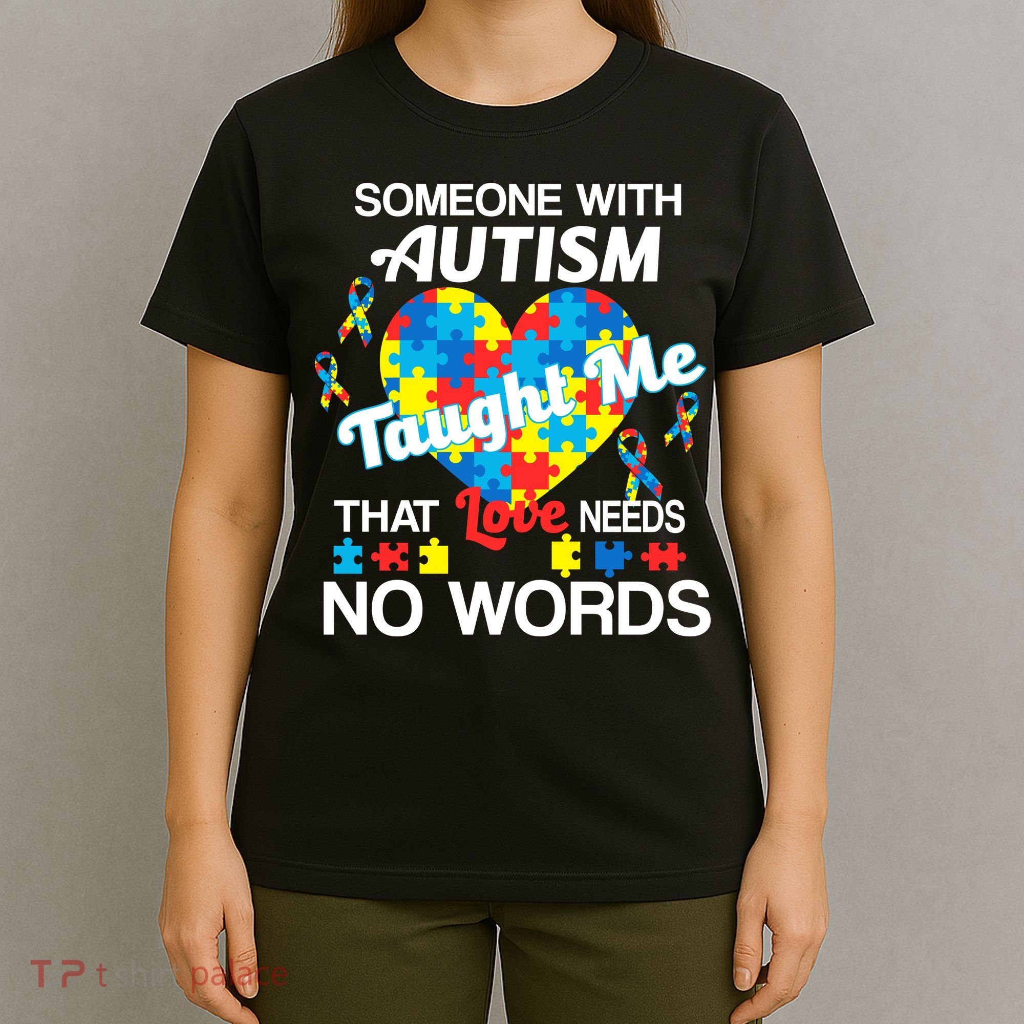 Love Needs No Words Autism Awareness  T-Shirt