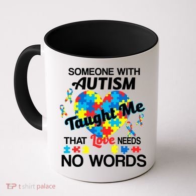 Love Needs No Words Autism Awareness  Coffee Mug