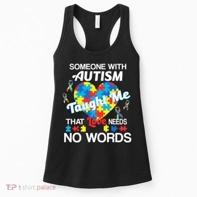 Love Needs No Words Autism Awareness  Women's Tank Top