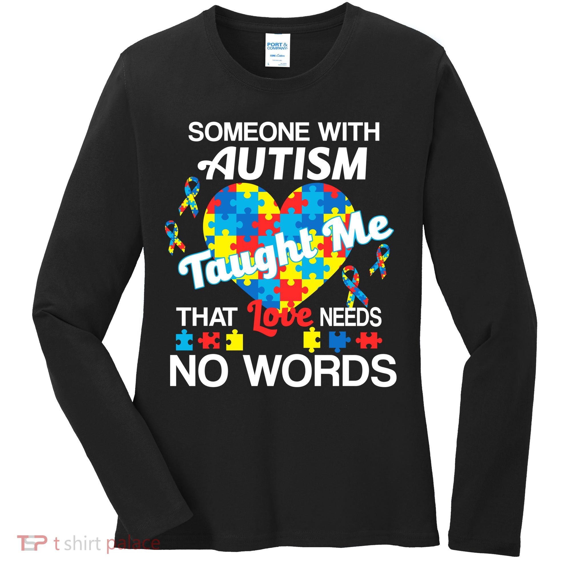 Love Needs No Words Autism Awareness  Women's Long Sleeve Shirt