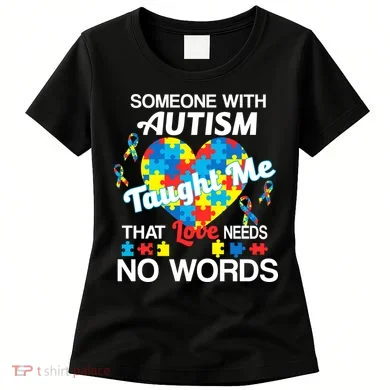 Love Needs No Words Autism Awareness Women's T-Shirt