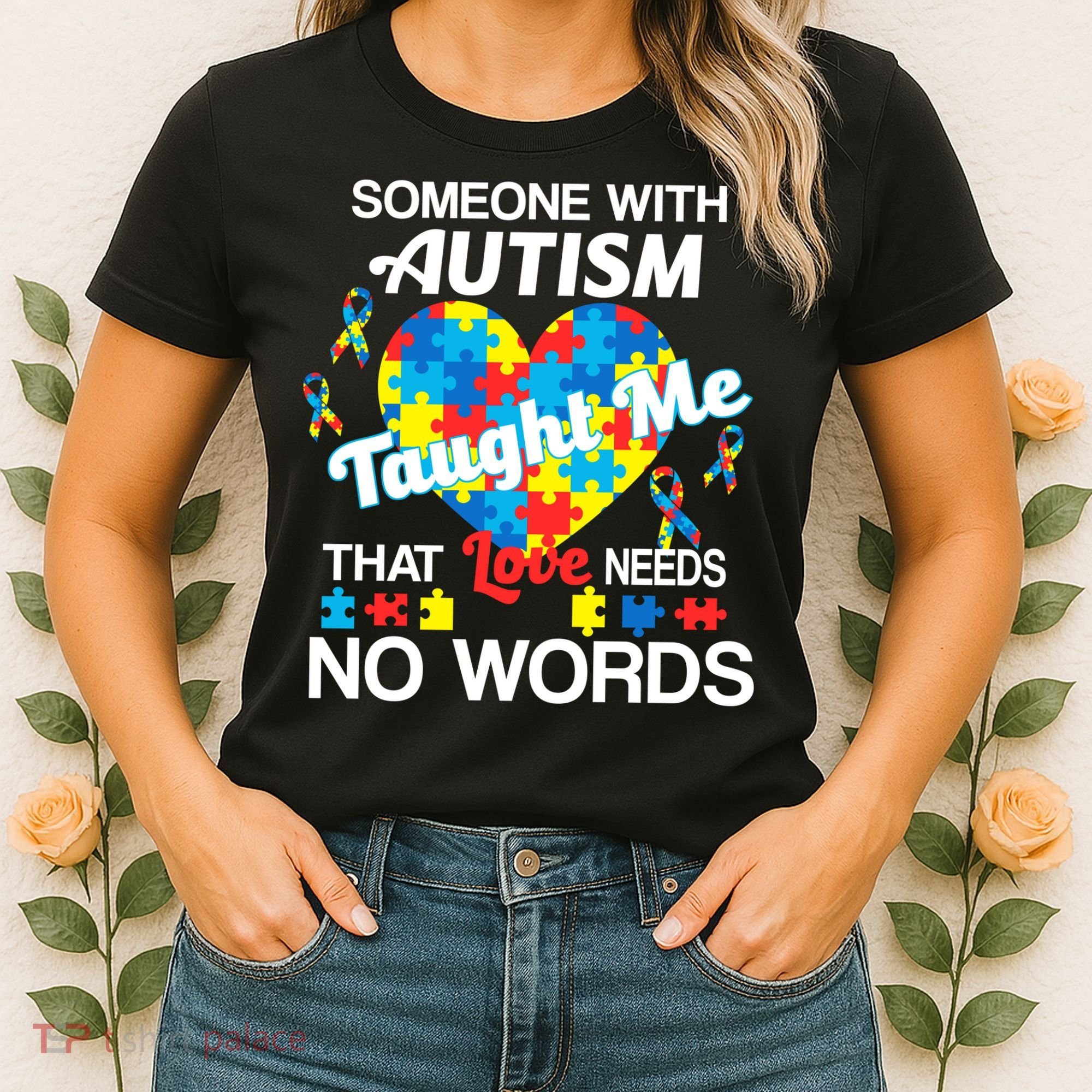 Love Needs No Words Autism Awareness  Women's T-Shirt