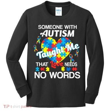 Love Needs No Words Autism Awareness  Kids Long Sleeve Shirt