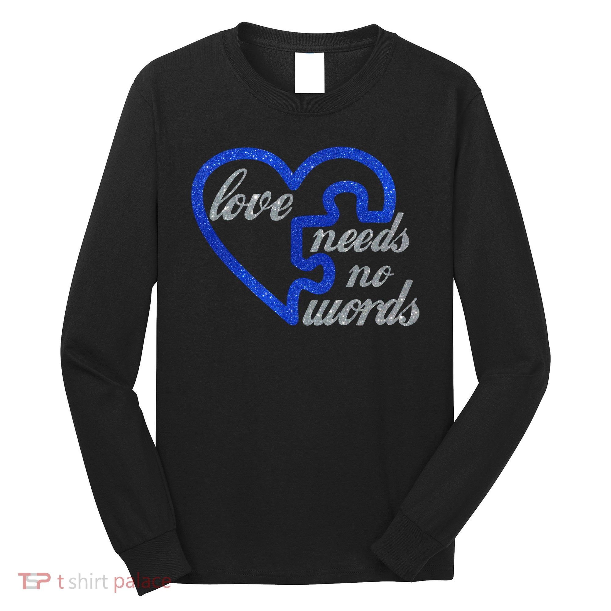Love Needs No Words Autism Awareness Heart Puzzle Long Sleeve Shirt