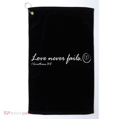 Love Never Fails Golf Towel