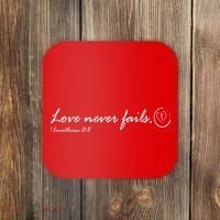 Love Never Fails Coaster thumb 0