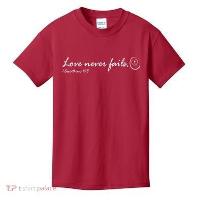 Love Never Fails Kids T-Shirt