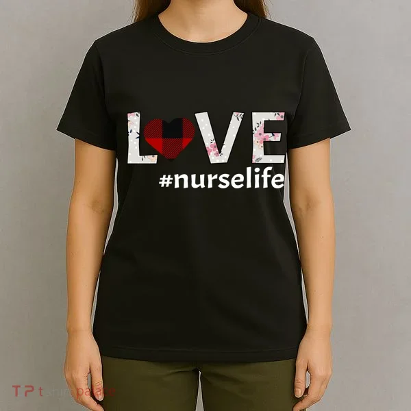Love Nurse life T-Shirt